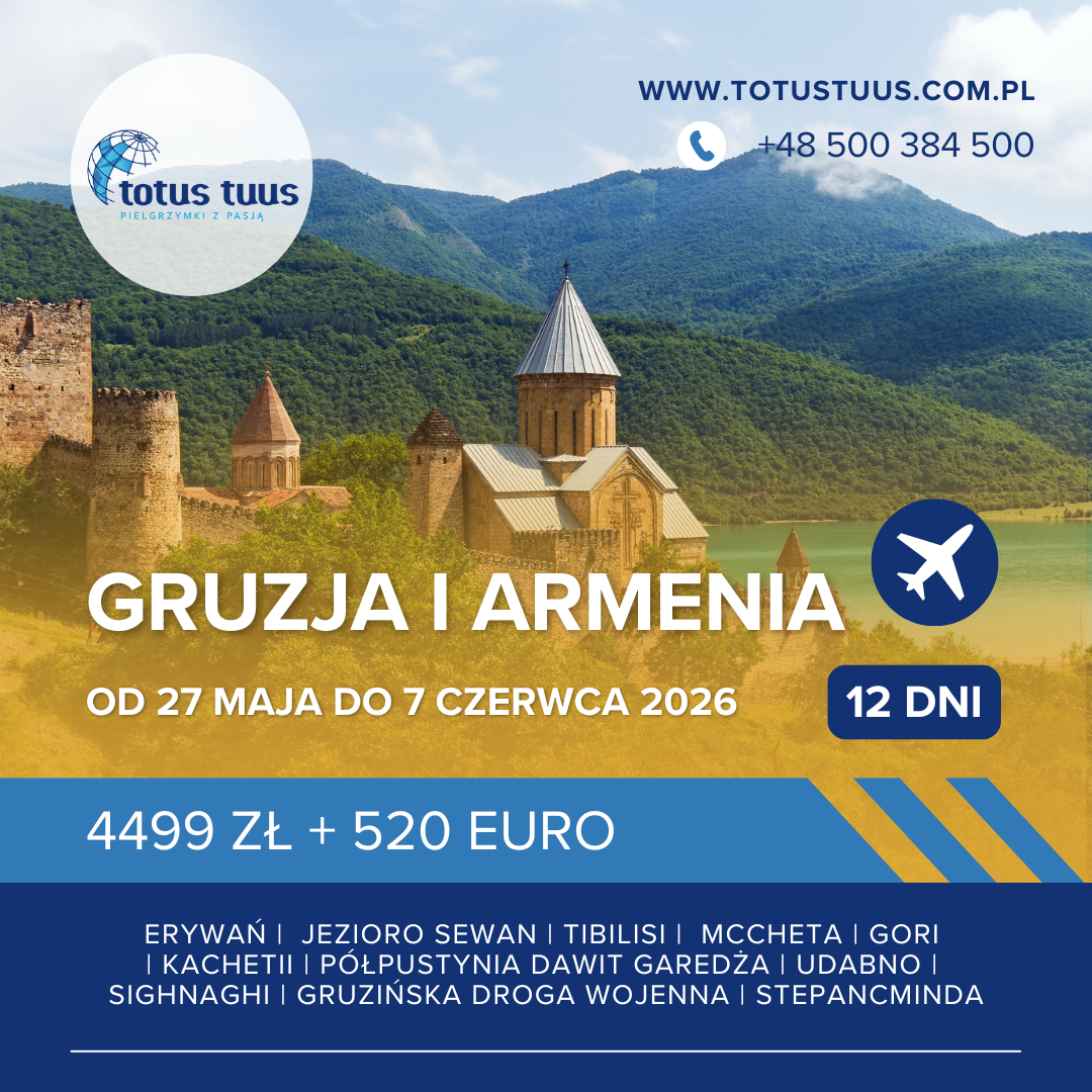Pielgrzymka samolotowa do Gruzji i Armenii 27.05-7.06.2026
