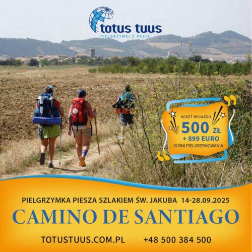 Pielgrzymka do Santiago de Compostela z Biurem Pielgrzymkowym Totus Tuus w 2025