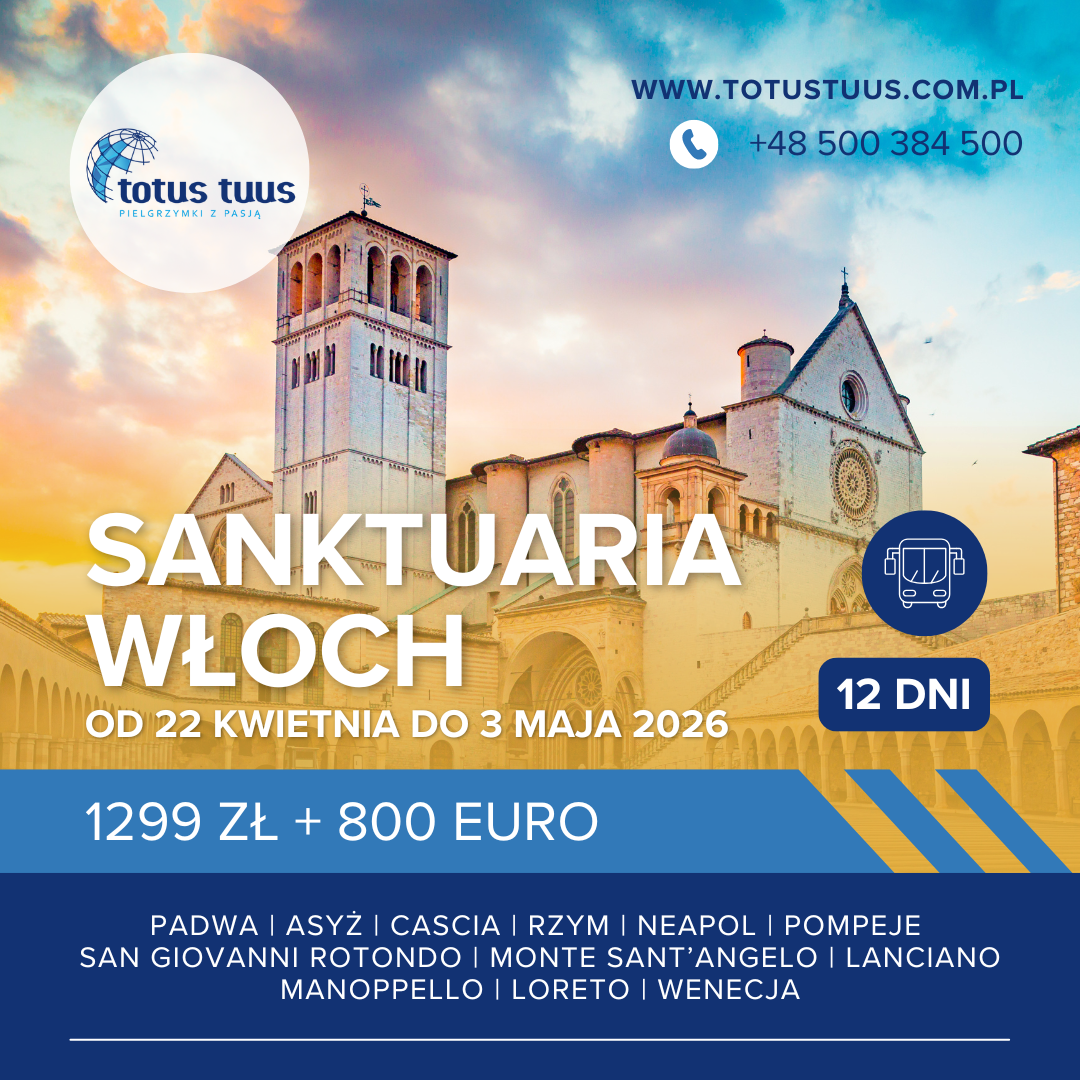 Sanktuaria Włoch - pielgrzymka autokarowa 22.04-3.05.2026 Majówka