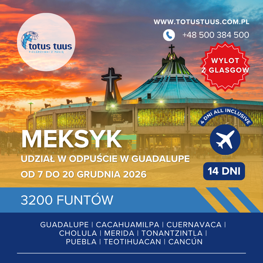 Pielgrzymka samolotowa z Glasgow do Meksyku 7-20.12.2026 (14 dni) z wypoczynkiem all inclusive w Cancun