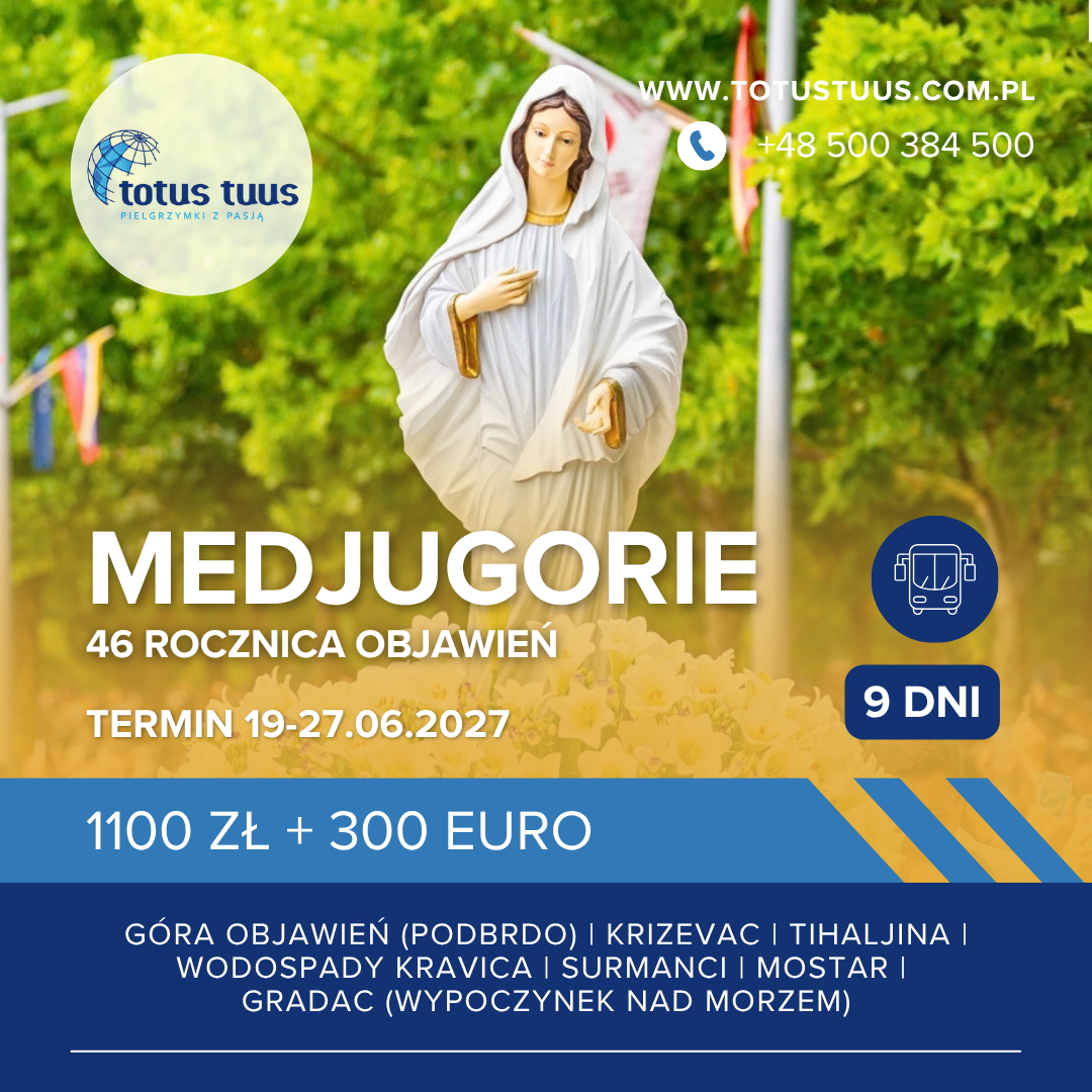 Zaproszenie do zapisu na pielgrzymkę do Medjugorie w terminie 19-27.06.2027