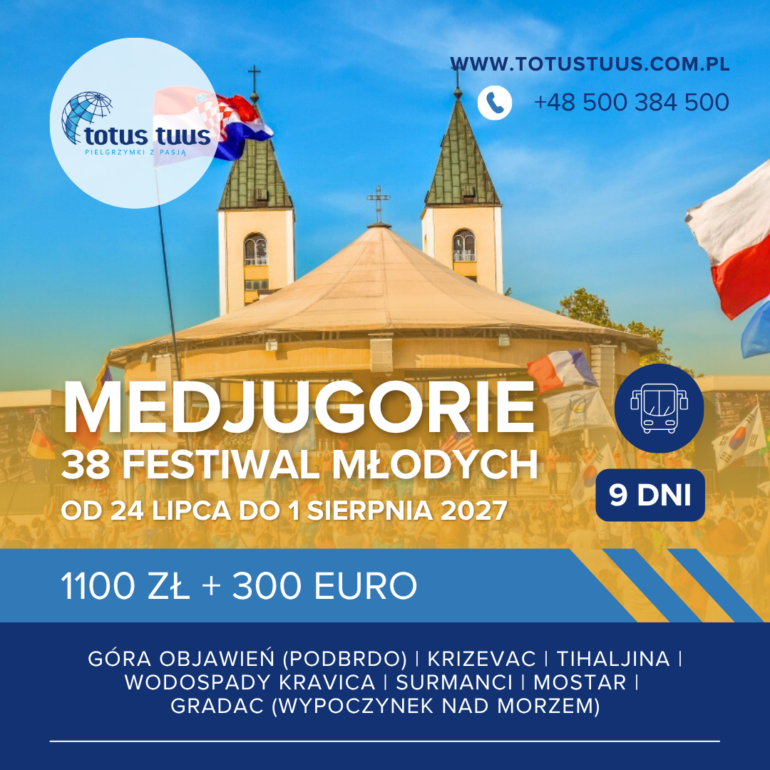 Obrazek ma zachęcić do zapisu na pielgrzymkę do Medjugorie na 38 Festiwal Młodych w terminie 24.07-01.08.2027